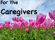 For the Caregivers
